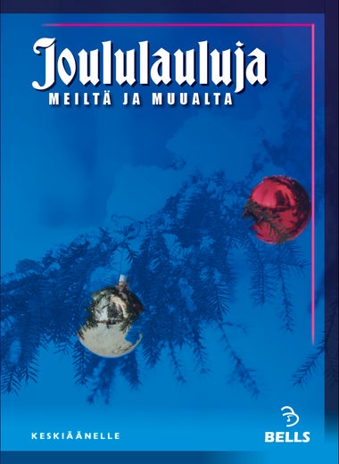 Joululauluja meilt&auml; ja muualta - keski&auml;&auml;nelle
